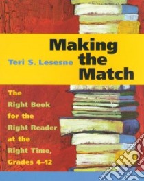 Making the Match libro in lingua di Lesesne Teri S.