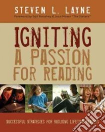 Igniting a Passion for Reading libro in lingua di Layne Steven L.