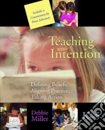 Teaching With Intention libro in lingua di Miller Debbie