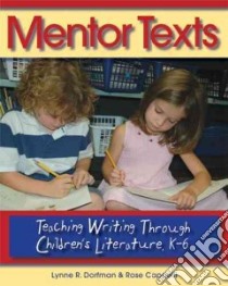 Mentor Texts libro in lingua di Dorfman Lynn R., Cappelli Rose