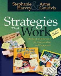 Strategies That Work libro in lingua di Harvey Stephanie, Goudvis Anne