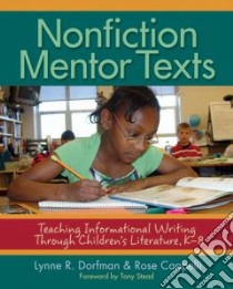 Nonfiction Mentor Texts libro in lingua di Dorfman Lynne R., Cappelli Rose, Stead Tony (FRW)