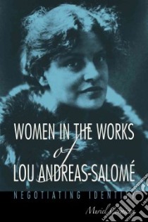 Women in the Works of Lou Andreas-salome libro in lingua di Cormican Muriel