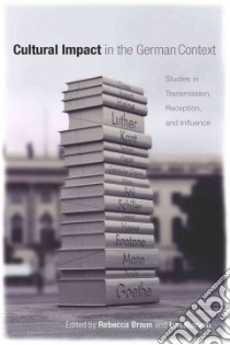 Cultural Impact in the German Context libro in lingua di Braun Rebecca (EDT), Marven Lyn (EDT)