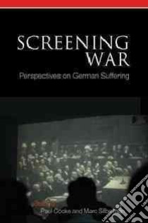 Screening War libro in lingua di Cooke Paul (EDT), Silberman Marc (EDT)