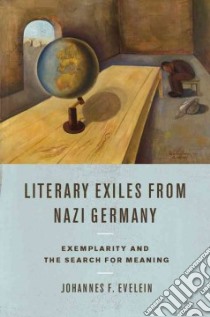 Literary Exiles from Nazi Germany libro in lingua di Evelein Johannes F.