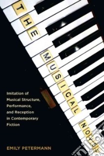 The Musical Novel libro in lingua di Petermann Emily