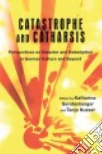 Catastrophe and Catharsis libro in lingua di Gerstenberger Katharina (EDT), Nusser Tanja (EDT)