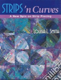 Strips 'N Curves libro in lingua di Smith Louisa L.