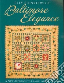 Baltimore Elegance libro in lingua di Sienkiewicz Elly