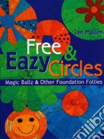 Free & Eazy Circles libro in lingua di Mullen Jan