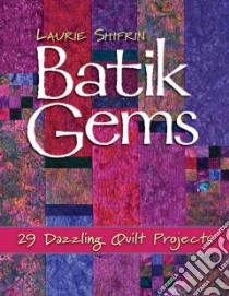 Batik Gems libro in lingua di Shifrin Laurie
