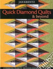 Quick Diamond Quilts & Beyond libro in lingua di Krentz Jan