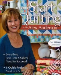 Start Quilting With Alex Anderson libro in lingua di Anderson Alex