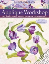 Applique Workshop libro in lingua di Anderson Laurel