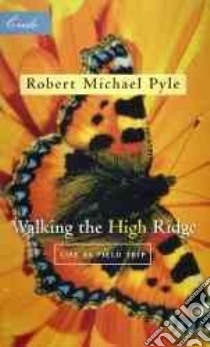Walking the High Ridge libro in lingua di Pyle Robert Michael