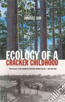 Ecology of a Cracker Childhood libro in lingua di Ray Janisse
