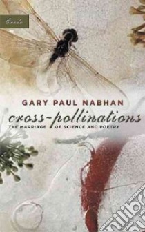 Cross-Pollinations libro in lingua di Nabhan Gary Paul