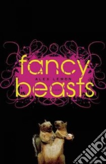 Fancy Beasts libro in lingua di Lemon Alex
