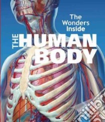 The Wonders Inside The Human Body libro in lingua di Stradling Jan