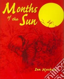 Months of the Sun libro in lingua di Nyschens Ian