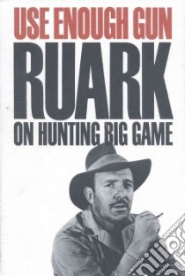 Use Enough Gun libro in lingua di Ruark Robert