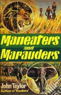 Maneaters and Marauders libro in lingua di Taylor John