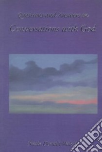 Questions and Answers on Conversations With God libro in lingua di Walsch Neale Donald