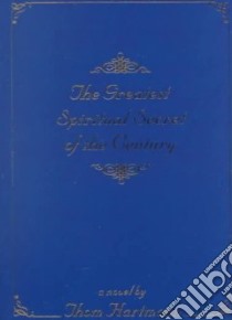 The Greatest Spiritual Secret of the Century libro in lingua di Hartmann Thom