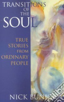 Transitions of the Soul libro in lingua di Bunick Nick (EDT)