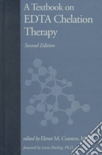 A Textbook on Edta Chelation Therapy libro in lingua di Cranton Elmer M. (EDT)