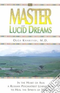 The Master of Lucid Dreams libro in lingua di Kharitidi Olga