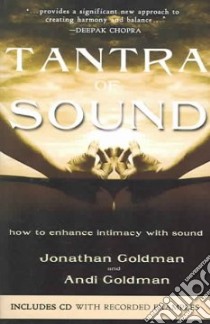 Tantra Of Sound libro in lingua di Goldman Jonathan, Goldman Andi