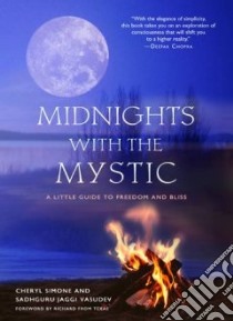 Midnights with the Mystic libro in lingua di Simone Cheryl, Vasudev Sadhguru Jaggi