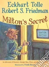 Milton's Secret libro in lingua di Tolle Eckhart, Friedman Robert S., Riccio Frank (ILT)