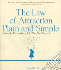 The Law of Attraction, Plain and Simple libro in lingua di Ricotti Sonia
