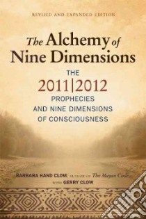 Alchemy of Nine Dimensions libro in lingua di Clow Barbara Hand, Clow Gerry (CON)