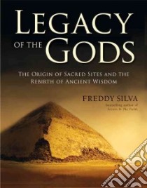 Legacy of the Gods libro in lingua di Silva Freddy