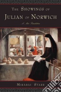 The Showings of Julian of Norwich libro in lingua di Starr Mirabai