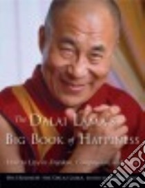 The Dalai Lama's Big Book of Happiness libro in lingua di Dalai Lama XIV, Singh Renuka (EDT)