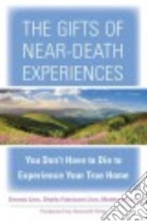 The Gifts of Near-death Experiences libro in lingua di Linn Dennis, Linn Sheila Fabricant, Linn Matthew, Ring Kenneth Ph.D. (FRW)