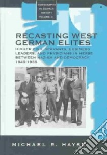 Recasting West German Elites libro in lingua di Hayse Michael R.