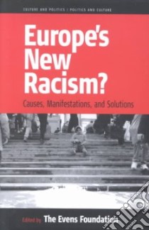 Europe's New Racism libro in lingua di Nader Laura (EDT), Evens Foundation (EDT), Pinxten Rik (EDT), Preckler Ellen (EDT)