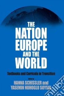 The Nation, Europe, And The World libro in lingua di Schissler Hanna (EDT), Soysal Yasemin Nuhoglu (EDT), Schissler Soysal, Siegfried Schildt