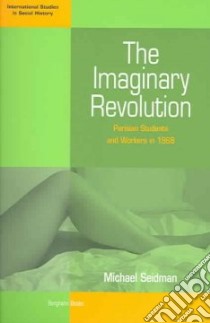 The Imaginary Revolution libro in lingua di Seidman Michael