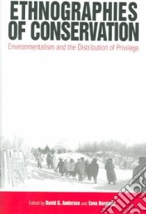 Ethnographies Of Conservation libro in lingua di Anderson David G. (EDT), Berglund Eeva K. (EDT)
