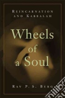 Wheels Of A Soul libro in lingua di Berg Rav, Berg Philip S.