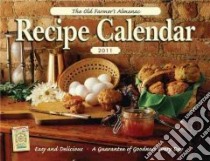 The Old Farmer's Almanac 2011 Recipe Calendar libro in lingua di Stonehill Heidi (EDT)