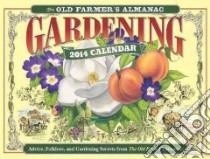 The Old Farmer's Almanac Gardening 2014 Calendar libro in lingua di Yankee Publishing Incorporated (COR)