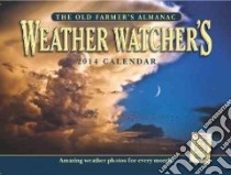 The Old Farmer's Almanac Weather Watcher's 2014 Calendar libro in lingua di Old Farmer's Almanac (COR)